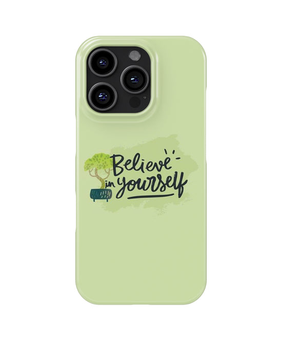 Believe Yourself Theme Snap Case