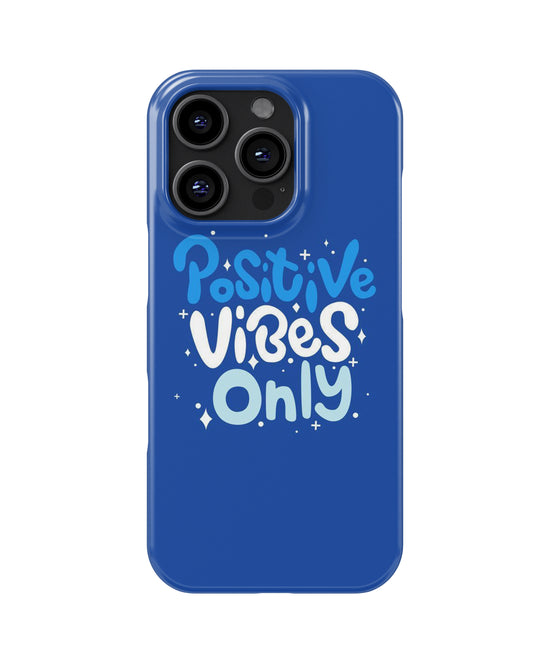 Positive Vibes Snap Case